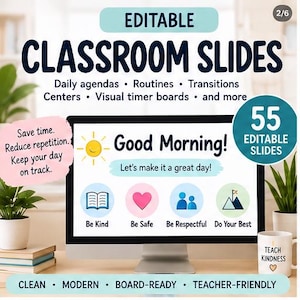 May include: A digital display showing editable classroom slides with the text Good Morning! Let's make it a great day! and four circular icons labeled Be Kind, Be Safe, Be Respectful, and Do Your Best. The screen also features a yellow sun graphic.