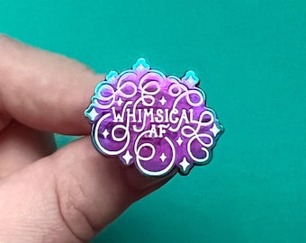 Whimsical AF Enamel Pin