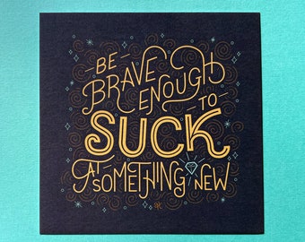 Be Brave | Wall Art | Mini-Print