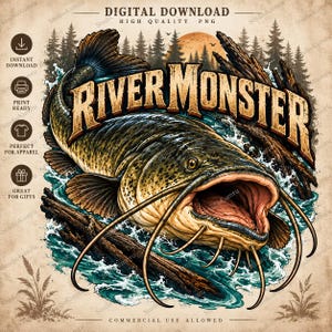 Puede incluir: Una ilustración gráfica digital que muestra un gran siluro con la boca abierta, rodeado de agua salpicada y madera flotante. El texto RIVER MONSTER aparece en una fuente negrita y desgastada sobre el pez, junto a DIGITAL DOWNLOAD, HIGH QUALITY PNG, INSTANT DOWNLOAD, PRINT READY, PERFECT FOR APPAREL, GREAT FOR GIFTS y COMMERCIAL ALLOWED.