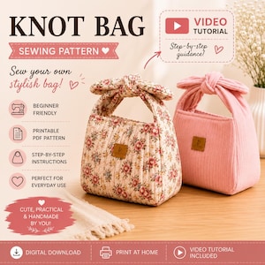 Op de afbeelding: Een digitaal naaipatroon voor een knooptas, met tekst waaronder KNOT BAG, SEWING PATTERN, VIDEO TUTORIAL en STEP-BY-STEP GUIDANCE. Twee afgewerkte tassen zijn afgebeeld: een met bloemenprint en een in effen roze, beide met geknoopte handvatten.