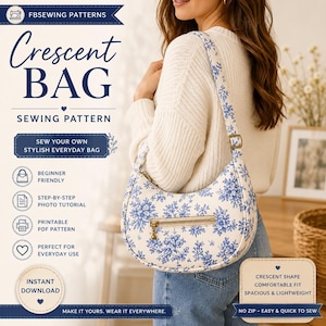 May include: A crescent-shaped bag featuring a white fabric with a blue floral pattern. The bag has a shoulder strap, a gold-toned zip closure on the front, and gold-toned hardware. Text on the image includes Crescent BAG SEWING PATTERN.