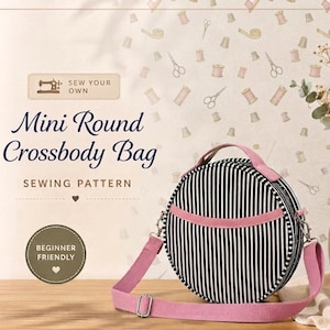 May include: A round crossbody bag featuring a black and white vertical striped pattern with pink fabric trim, a top handle, and an adjustable pink shoulder strap. The text reads Sew Your Own, Mini Round Crossbody Bag, Sewing Pattern, and Beginner Friendly.