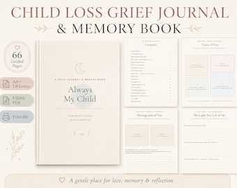 May include: A beige grief journal and memory book titled Always My Child with 66 guided pages. The set includes a cover, a contents page, and interior sheets with sections for photographs, traces of you, and reflections in A4 and US Letter sizes.