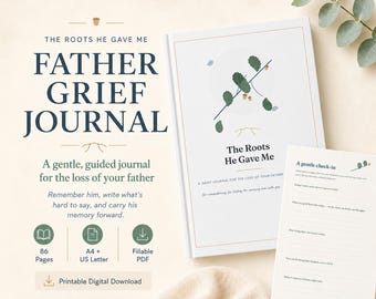 May include: A white grief journal titled The Roots He Gave Me with a green oak branch illustration on the cover. Beside it is a matching page titled A gentle check-in with lined sections for writing. Text includes 86 Pages, A4 + US Letter, and Printable Digital Download.