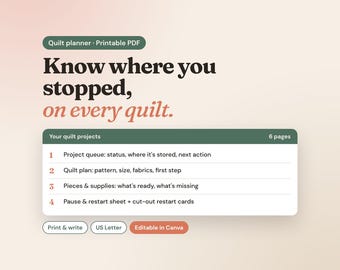 Può includere: Un pianificatore di trapunte in PDF stampabile con il testo: Quilt planner, Know where you stopped on every quilt, Your quilt projects, 6 pages, Project queue, Quilt plan, Pieces and supplies, Pause and restart sheet, Print and write, US Letter, Editable in Canva.