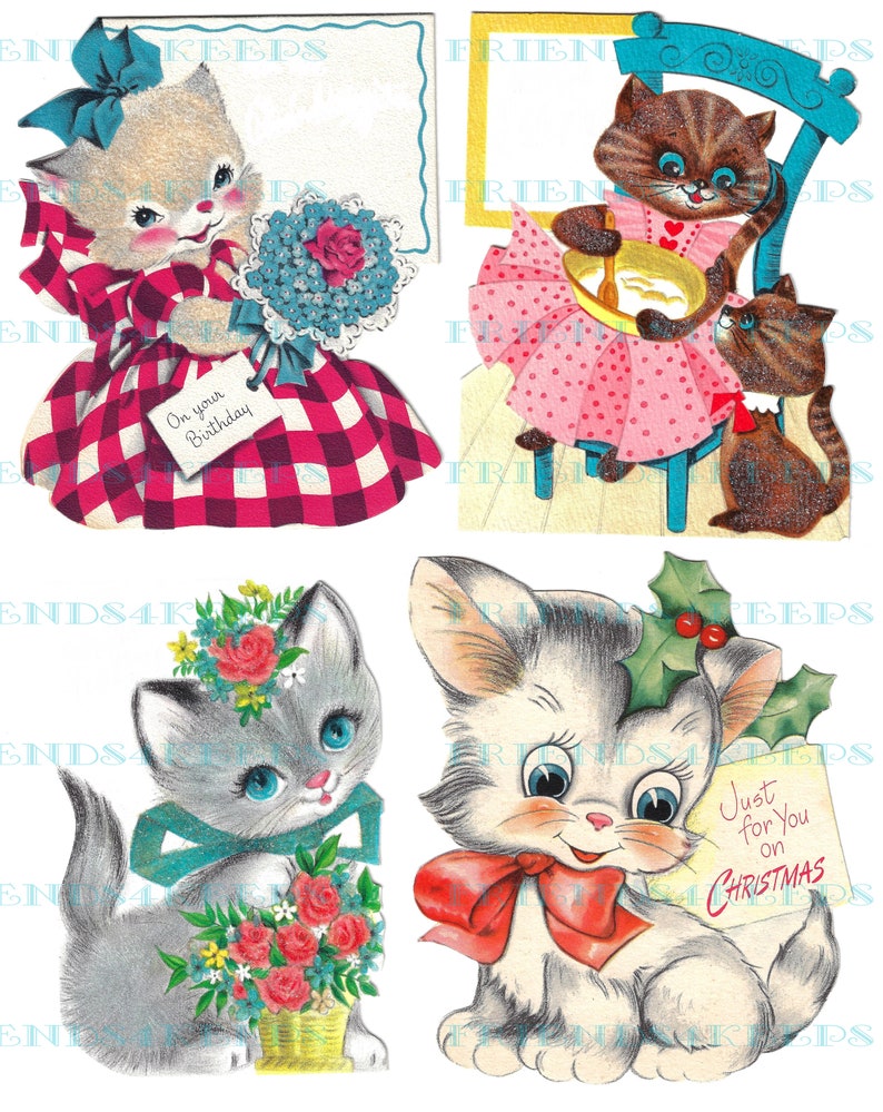 May include: Four vintage illustrations of kittens. The first kitten is wearing a red and white gingham dress and holding a bouquet of flowers. The second kitten is wearing a pink dress and holding a bowl. The third kitten is wearing a blue bow and holding a basket of flowers. The fourth kitten is wearing a red bow and holding a sign that says "Just for you on Christmas".