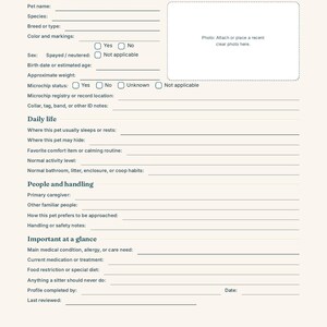 May include: An Individual Pet Profile sheet with sections for pet name, species, breed, color, markings, spay/neuter status, birth date, weight, microchip details, daily life habits, handling preferences, medical conditions, and caregiver contact info.
