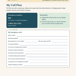 May include: A printed worksheet titled Module 3 Emergency Contacts and Call Plan. It features a dark blue box with 911 and Poison Control numbers, a light green box with safety tips, and a perforated section for a My emergency card with blank lines.