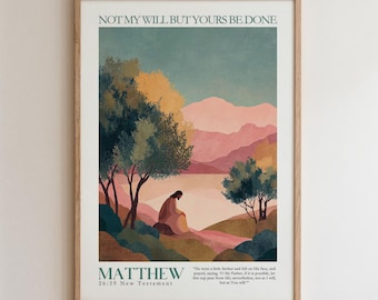 Not my will but yours be done - Matthew 26:39 NKJV