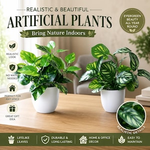 May include: Two artificial plants in white pots with green leaves. Text reads: REALISTIC & BEAUTIFUL ARTIFICIAL PLANTS, Bring Nature Indoors, EVERGREEN BEAUTY ALL YEAR ROUND, REALISTIC LOOK, NO WATER NEEDED, PERFECT FOR ANY SPACE, GREAT GIFT IDEA, REALISTIC DETAILS, LIFELIKE LEAVES, DURABLE & LONG LASTING, HOME & OFFICE DECOR, EASY TO MAINTAIN.
