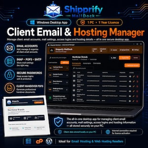 May include: Shipprify MailDock Windows desktop app for managing client email and hosting. The interface displays a dark-themed dashboard with client directories, email account lists, and secure password storage. Includes a digital handover document.