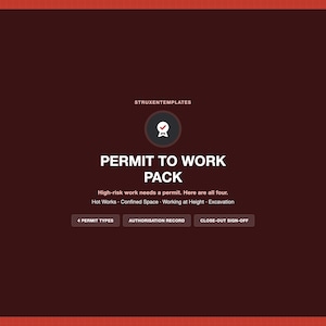 May include: A dark brown digital document titled PERMIT TO WORK PACK by STRUXENTEMPLATES. It lists four permit types: Hot Works, Confined Space, Working at Height, and Excavation, with buttons for 4 PERMIT TYPES, AUTHORISATION RECORD, and CLOSE-OUT SIGN-OFF.