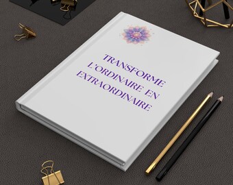 Journal de gratitude Couverture rigide   Transforme l'ordinaire en extraordinaire  Carnet de gratitude, journal de réflexion