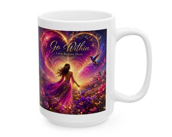 Go Within  Love Begins Here,  Inspirational Ceramic Mug.  Spiritual Gift.  Self-Love Coffee Cup
