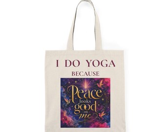 I Do Yoga Because Peace Looks Good on Me Tote Bag / Yoga Gift / Spiritual Canvas Bag Peace & Wellness Gift