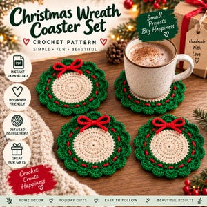 May include: A crochet pattern for a Christmas wreath coaster set featuring three circular coasters with a beige center, a green scalloped border, and a small red bow. The text reads Christmas Wreath Coaster Set, Crochet Pattern, Small Projects Big Happiness, and Handmade With Love.