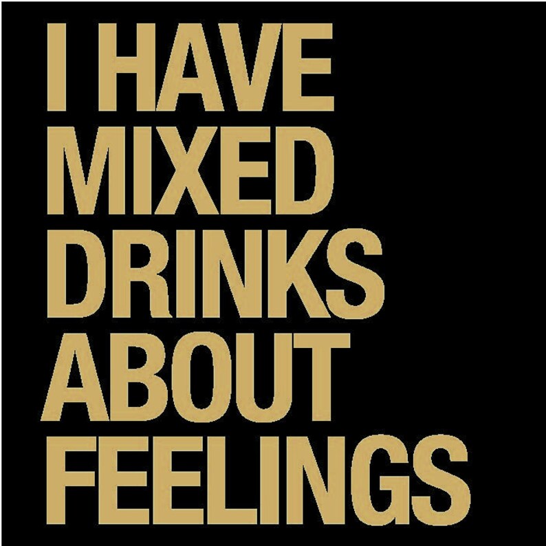 Beer Quotes Coaster I Have Mixed Drinks About Feelings Etsy