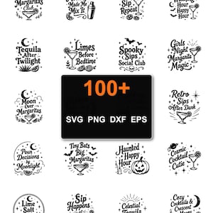May include: A collection of black and white digital graphic designs featuring cocktail and celestial themes with text such as Midnight Margaritas Club, Spooky Sips, and Moon Over Margaritas. A central black box displays the text 100+ SVG PNG DXF EPS.