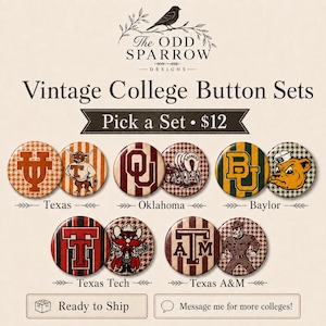 May include: A collection of circular buttons featuring vintage college logos and mascots for Texas, Oklahoma, Baylor, Texas Tech, and Texas A&M. The designs include team letters, longhorns, bears, and other graphics on striped or houndstooth backgrounds.