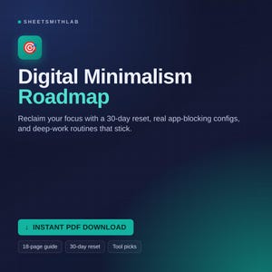 May include: A digital document titled Digital Minimalism Roadmap by SHEETSMITHLAB. It features a target icon, a 30-day reset description, and an instant PDF download button. The layout includes tags for an 18-page guide, 30-day reset, and tool picks.