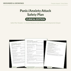 May include: A Panic/Anxiety Attack Safety Plan Clinical Edition document set featuring three distinct templates labelled Child, Adolescent, and Adult. The pages include structured sections for symptom presentation, triggers, coping plans, and response cards.