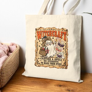 Witchcraft Casting A Spell To Make Them Study Halloween Teacher Tote Bag, Canvas Book Bag, Spooky Teacher Gift