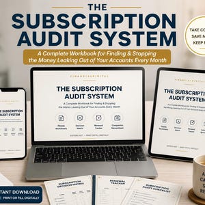 May include: A digital workbook titled The Subscription Audit System displayed on a laptop, tablet, and smartphone screen. Printed pages include a decision matrix and renewal tracker. A mug reads Audit. Cancel. Save. Repeat. Text includes Take Control.