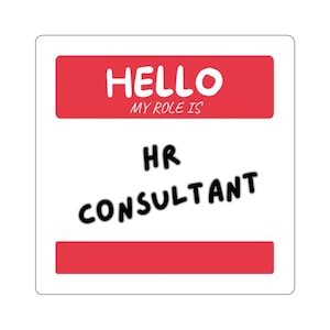 Hello My Role Is HR Consultant Die-Cut Sticker | Name Tag Sticker