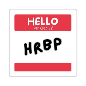 May include: A square sticker featuring a white background with a red rectangular header containing the white text HELLO and the smaller white text MY ROLE IS. Below this, the black text HRBP is centered, followed by a red rectangular footer.
