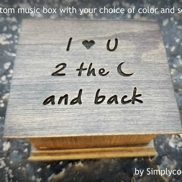 I love you gift - Custom Music Box - Wooden Music Box with I love you to the moon and back engraved on the top, choose song, Valentine's Day