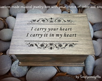 music box, jewelry box, wooden jewelry box, I carry your heart with me, musical jewelry box, birthday gift, holiday gift, christmas gift