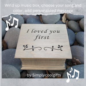 I loved you first music box - Music Box for Dad - Father of Bride gift idea