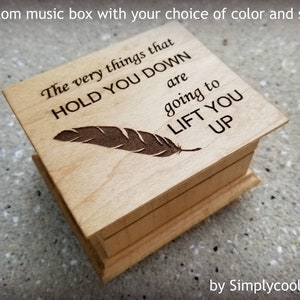 Inspirational Quotes - Engraved Music Box - Custom Music Box - Wooden music box with a motivational Quote engraved to the top with feather