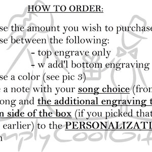 Puede incluir: Instrucciones para pedir una caja de m&uacute;sica personalizada. Elige la cantidad, la opci&oacute;n de grabado, el color y la canci&oacute;n. A&ntilde;ade una nota con tu elecci&oacute;n de canci&oacute;n y cualquier grabado adicional a la secci&oacute;n de personalizaci&oacute;n.