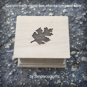 Oak Leaf Music Box - Custom-made music box, choose song and color, add a personalized message