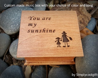 You Are My Sunshine  - Engraved Music Box - Wooden Music box - Mom Daughter Gift - Perfect Gift For Mom - Music Box Custom Song