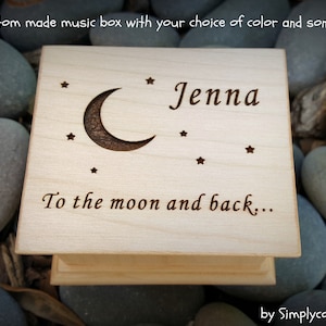 Moon and stars gift - Customized music box - Wooden music box with To the moon and back and name on top along with moon and stars image