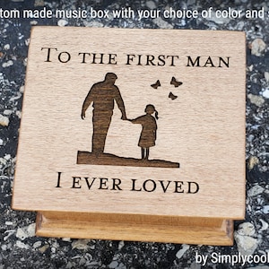 To the First Man I Ever Loved - Father of Bride gift - Engraved music box with your color and song choice, Simplycoolgifts