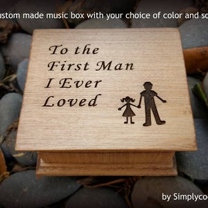 Fathers day music box, wedding favor, father of bride gift, personalized gift, weddings, to the first man I ever loved, gift for dad