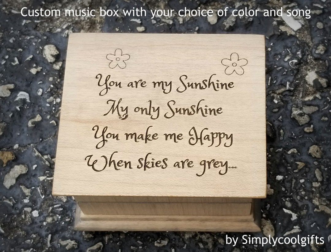 Music Box You Are My Sunshine Wooden Music Box Engraved Music Box With You Are My Sunshine on