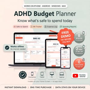 May include: ADHD Budget Planner software displayed on a laptop, tablet, and smartphone. Features include Safe-to-Spend, Bill Tracker, Expense Log, and Spending Reports. Text includes Works on iPhone, Android, Windows, Mac, Free Demo, and Works offline.