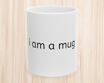 I am a Mug Mug