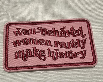 Écusson thermocollant brodé « Les femmes sages font rarement l'histoire », applique pour l'émancipation des femmes