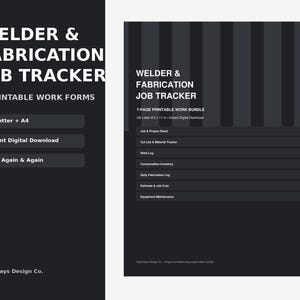May include: A digital document titled Welder & Fabrication Job Tracker featuring 7 printable work forms including a Job & Project Sheet, Cut List & Material Tracker, Weld Log, Consumables Inventory, Daily Fabrication Log, Estimate & Job Cost, and Equipment Maintenance.