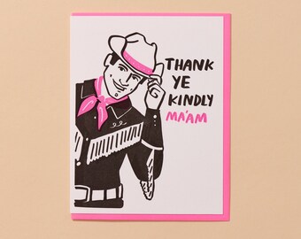 Thank Ye Kindly Ma'am Letterpress Greeting Card | barbie ken thank you, cowboy thank you, yeehaw thank you, western thank you, cowboy ken