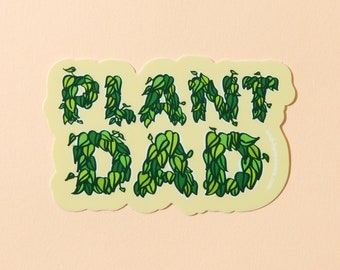 Plant Dad Sticker | plant parent sticker, plant lover gift