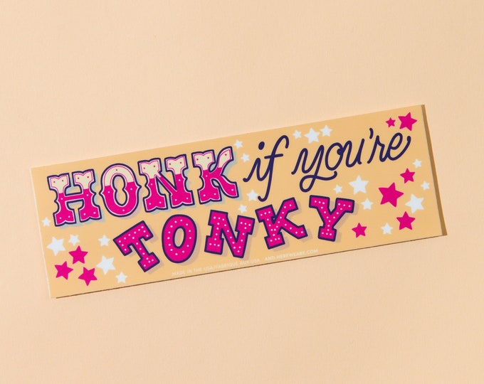 Honk If You're Tonky Removable Bumper Sticker