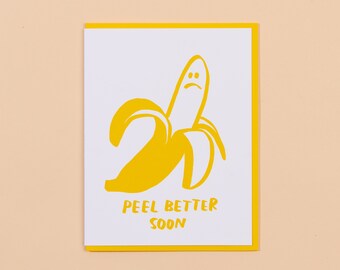 Peel Better Soon Letterpress Greeting Card | blank card, get well soon, care package, banana card