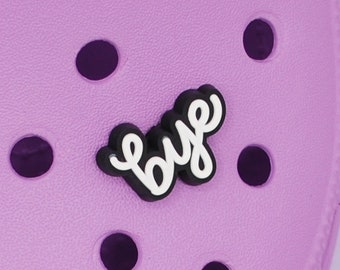 Bye Clog Charm | jibbitz, shoe charm for crocs, rubber clogs